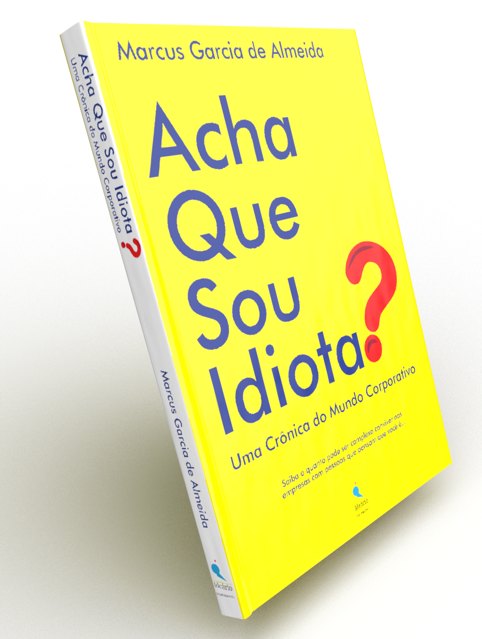 Acha Que Sou Idiota?